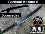 Doomsday Badland Katana II. Picture link to more pictures and order info