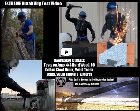 Doomsday Cutlass SBG Limited Edition. Watch professional reviewer Jason Woodard do EXTREME durability tests. Slicing through Jugs. 
Chopping through Trees & Hard 4x4 Pressure Treated Wood.  Striking & Stabbing against Metal Trash Cans, 55 Gallon Steel Drums, Metal 
Poles, and even SOLID GRANITE!  The Doomsday Cutlass didnt break and nothing came lose. It passed ALL tests, only showing minor edge 
damage on the final test, when it was struck repeatedly against SOLID GR...