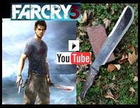 Far Cry 3 Machete YouTube Picture Link to more pictures and demonstrations.