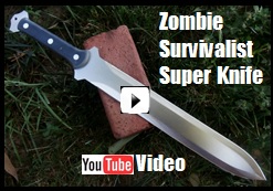 Zombie Survivalist Super Knife Youtube Video Link Picture